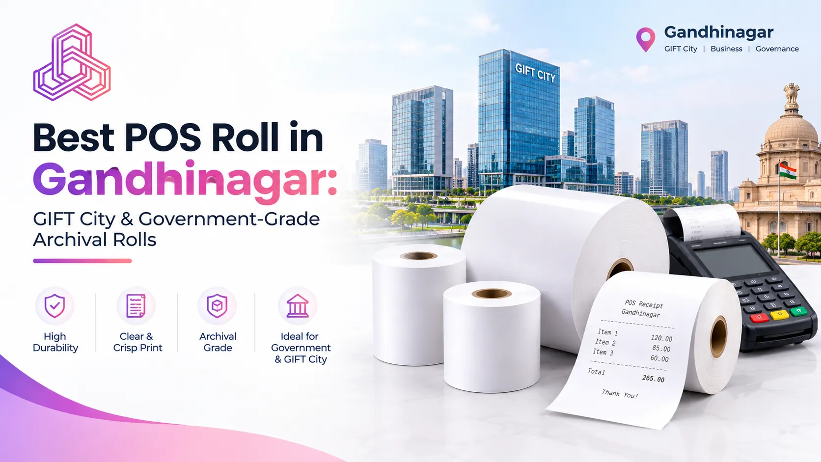 Best POS Roll in Gandhinagar: GIFT City & Government-Grade Archival Rolls